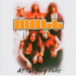 Mott : All the Young Dudes (Compilation)